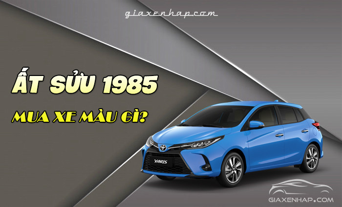 nam-nu-tuoi-at-suu-1985-mua-xe-o-to-hop-mau-gi Nam/Nữ tuổi Ất Sửu 1985 mua xe ô tô hợp màu gì?
