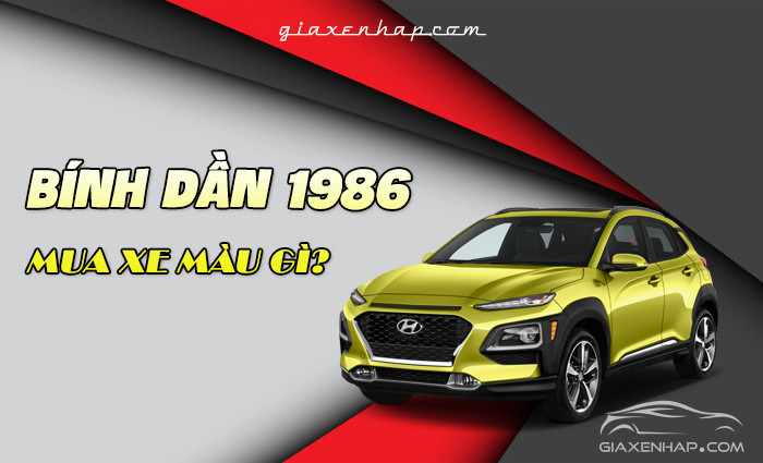 nam-nu-tuoi-binh-dan-1986-mua-xe-o-to-hop-mau-gi Nam/Nữ tuổi Bính Dần 1986 mua xe ô tô hợp màu gì?
